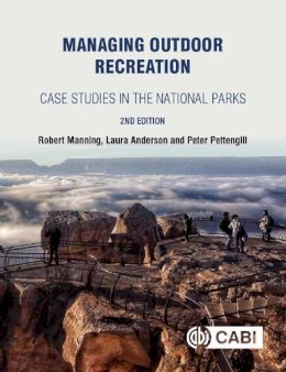 . Ed(S): Manning, Robert E.; Anderson, Laura Ellen; Pettengill, Peter - Managing Outdoor Recreation - 9781786391025 - V9781786391025