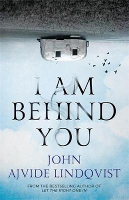 John Ajvide Lindqvist - I Am Behind You - 9781786480408 - V9781786480408