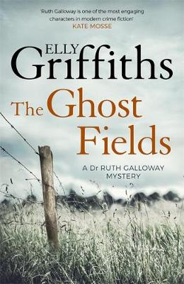 Elly Griffiths - The Ghost Fields: The Dr Ruth Galloway Mysteries 7 - 9781786482174 - V9781786482174