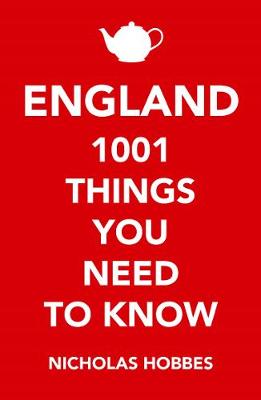 Nicholas Hobbes - England: 1,001 Things You Need to Know - 9781786490353 - V9781786490353