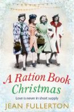 Jean Fullerton - A Ration Book Christmas - 9781786491404 - 9781786491404