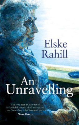 Elske Rahill - An Unravelling - 9781786691019 - 9781786691019