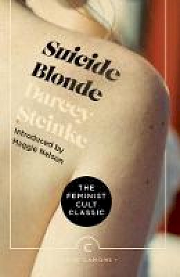 Darcey Steinke - Suicide Blonde - 9781786894410 - 9781786894410