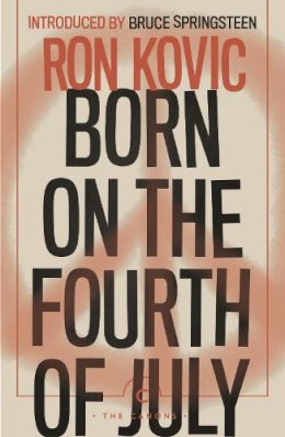Ron Kovic - Born on the Fourth of July - 9781786897459 - 9781786897459