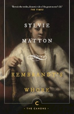 Sylvie Matton - Rembrandt´s Whore - 9781786898678 - 9781786898678