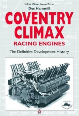 Des Hammill - Coventry Climax Racing Engines: The Definitive Development History - 9781787110434 - V9781787110434