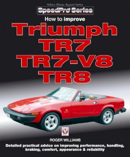 Roger Williams - How to Improve Triumph TR7, TR7-V8 & TR8 - 9781787110885 - V9781787110885