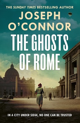 Joseph O´connor - The Ghosts Of Rome - 9781787303881 - 9781787303881