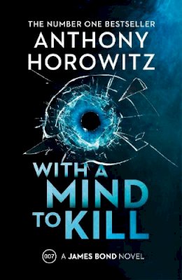 Anthony Horowitz - With a Mind to Kill: the action-packed Richard and Judy Book Club Pick - 9781787333499 - 9781787333499