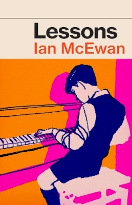 Ian McEwan - Lessons: the new novel from the author of Atonement - 9781787333987 - 9781787333987