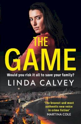 Linda Calvey - The Game: ´The most authentic new voice in crime fiction´ Martina Cole - 9781787399457 - 9781787399457