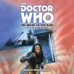 Pip Baker - Doctor Who: The Mark of the Rani: 6th Doctor Novelisation - 9781787530232 - V9781787530232