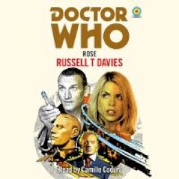 Russell T Davies - Doctor Who: Rose: 9th Doctor Novelisation - 9781787531314 - V9781787531314