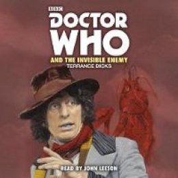 Terrance Dicks - Doctor Who and the Invisible Enemy: 4th Doctor Novelisation - 9781787531758 - V9781787531758