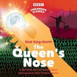 Dick King-Smith - The Queen´s Nose: A BBC Radio full-cast dramatisation - 9781787532052 - V9781787532052