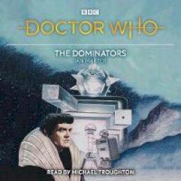 Ian Marter - Doctor Who: The Dominators: 2nd Doctor Novelisation - 9781787532793 - V9781787532793