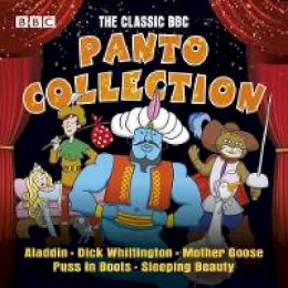 Chris Emmett - The Classic BBC Panto Collection: Puss In Boots, Aladdin, Mother Goose, Dick Whittington & Sleeping Beauty: Five Live Full-Cast Panto Productions - 9781787532861 - V9781787532861