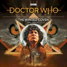 Paul Magrs - Doctor Who: The Winged Coven: 4th Doctor Audio Original - 9781787534438 - V9781787534438