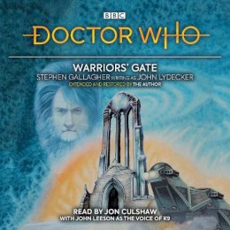 John Lydecker - Doctor Who: Warriors’ Gate: 4th Doctor Novelisation - 9781787535213 - V9781787535213