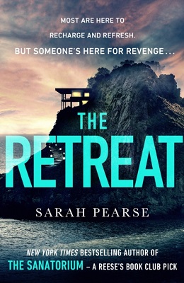 Sarah Pearse - The Retreat: The new top ten Sunday Times bestseller from the author of The Sanatorium - 9781787633346 - 9781787633346