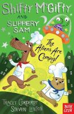 Tracey Corderoy - Shifty McGifty and Slippery Sam: The Aliens Are Coming! - 9781788001526 - 9781788001526