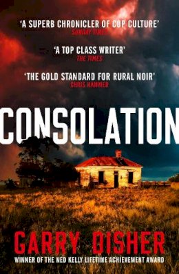 Garry Disher - Consolation: Constable Hirsch Mysteries 3 - 9781788168175 - 9781788168175