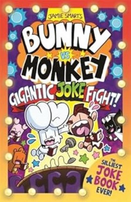 Jamie Smart - Bunny vs Monkey: The Gigantic Joke Fight! - 9781788453349 - V9781788453349