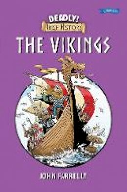 John Farrelly - Deadly! Irish History - The Vikings - 9781788491037 - 9781788491037