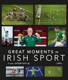 Sportsfile - Great Moments in Irish Sport - 9781788492157 - 9781788492157