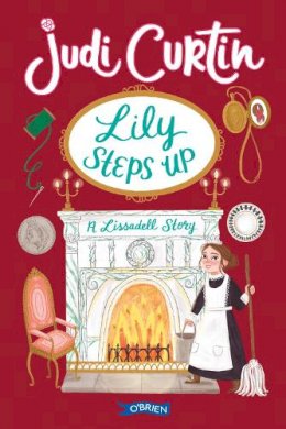 Judi Curtin - Lily Steps Up: A Lissadell Story - 9781788492553 - 9781788492553