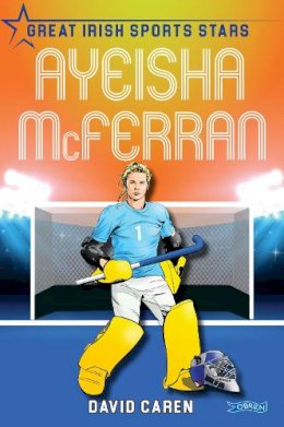 David Caren - Ayeisha McFerran: Great Irish Sports Stars - 9781788492812 - 9781788492812