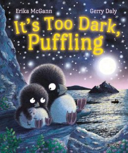 McGann, Erika And Daly, Gerry - It's Too Dark, Puffling (Volume 3) - 9781788493796 - 9781788493796