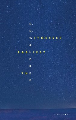 G.C. Waldrep - The Earliest Witnesses - 9781800170360 - 9781800170360