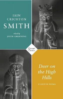 Iain Crichton Smith - Deer on the High Hills: Selected Poems - 9781800170940 - 9781800170940