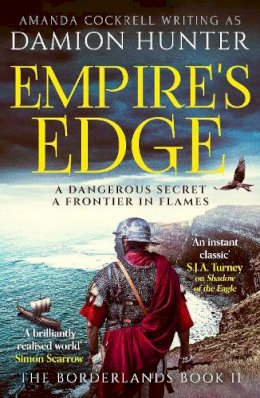 Damion Hunter - Empire´s Edge: ´A brilliantly realised world´ Simon Scarrow - 9781800326699 - 9781800326699