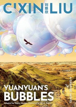 Cixin Liu - Cixin Liu's Yuanyuan's Bubbles: A Graphic Novel - 9781801100021 - 9781801100021