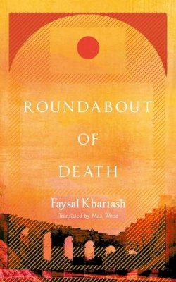 Faysal Khartash - Roundabout of Death - 9781801107273 - 9781801107273