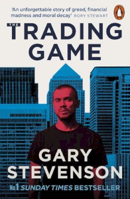 Gary Stevenson - The Trading Game: The No. 1 Sunday Times bestseller - 9781802062731 - V9781802062731