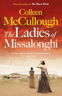 Colleen McCullough - The Ladies of Missalonghi - 9781803280097 - 9781803280097