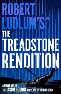 Joshua Hood - Robert Ludlum´s™ The Treadstone Rendition - 9781803285832 - 9781803285832