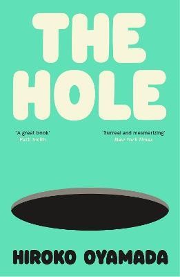 Hiroko Oyamada - The Hole: Hiroko Oyamada - 9781803510620 - V9781803510620