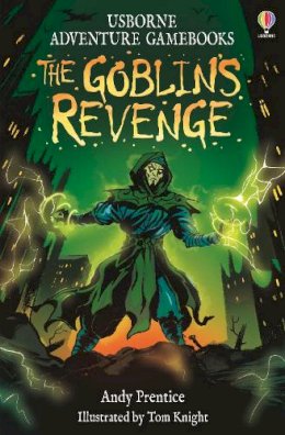 Tom Knight Andy Prentice - The Goblin's Revenge (Usborne Adventure Gamebooks) - 9781803706467 - 9781803706467