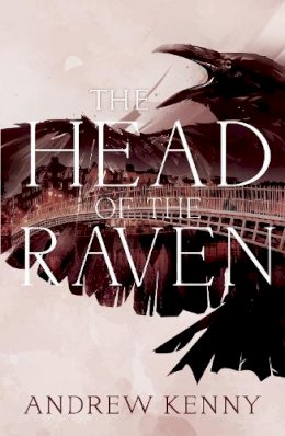 Andrew Kenny - the head of the Raven - 9781803781815 - 9781803781815