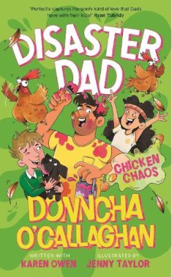 Donncha O'Callaghan And Karen Owen - Disaster Dad: Chicken Chaos - 9781804188903 - 9781804188903