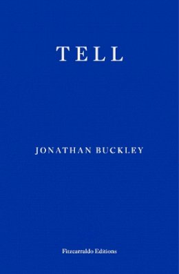 Jonathan Buckley - Tell - 9781804270721 - 9781804270721