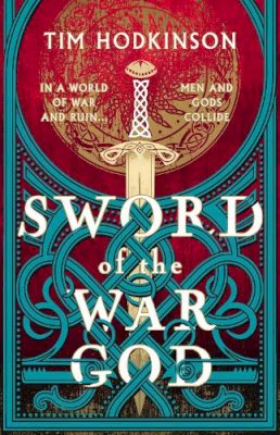 Tim Hodkinson - Sword of the War God - 9781804540626 - 9781804540626