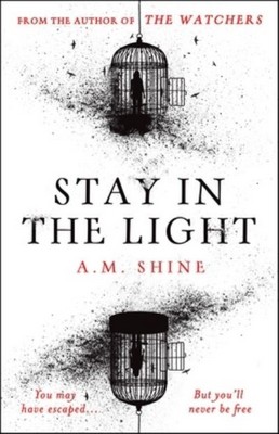 A.M. Shine - Stay in the Light - 9781804547946 - 9781804547946