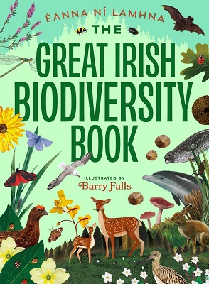 Illustrated By Barry Falls Éanna Ní Lamhna - The Great Irish Book of Biodiversity - 9781804580554 - 9781804580554