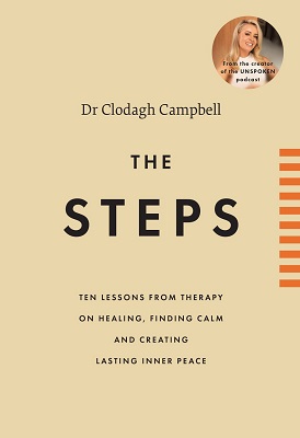 Clodagh Campbell - The Steps: 10 lessons from therapy on healing, finding calm and creating lasting inner peace - 9781804580868 - 9781804580868