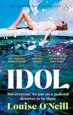 Louise O´neill - Idol: The must read, addictive and compulsive book club thriller of the summer - 9781804990865 - 9781804990865